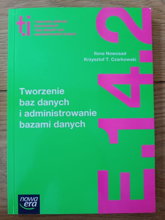 Podręcznik "Tworzenie baz danych i administrowanie bazami danych"