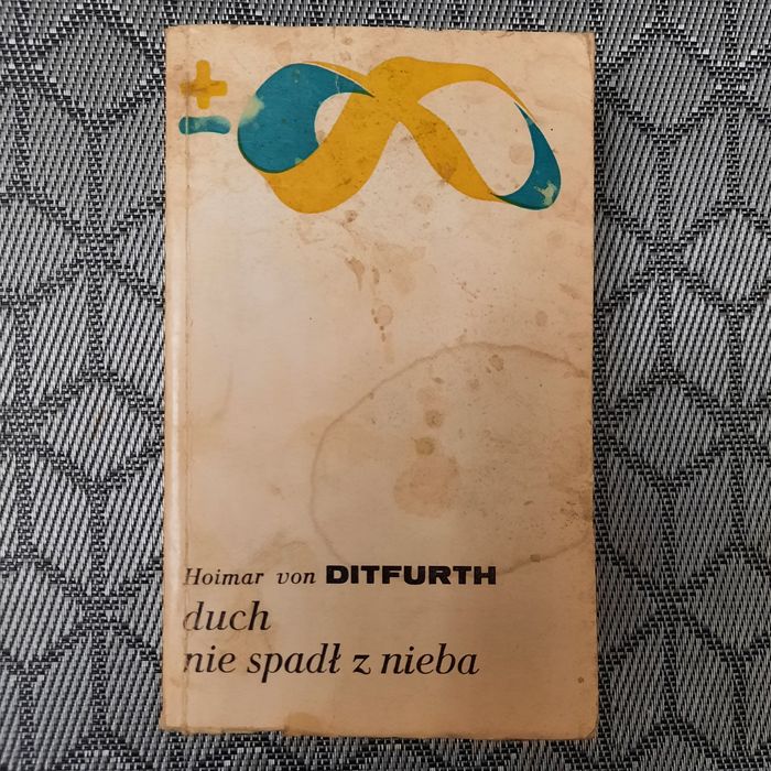 Duch nie spadł z nieba - Hoimar von Ditfurth