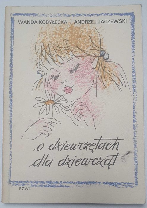 O dziewczętach dla dziewcząt Wanda Kobyłecka