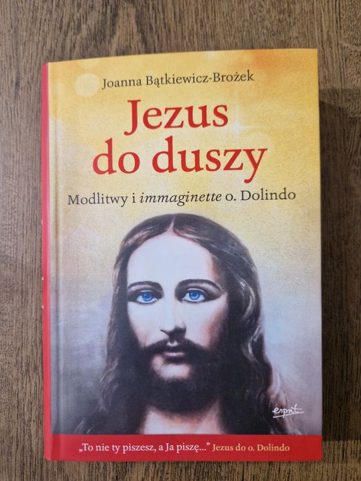 Jezus do duszy Joanna Bątkiewicz-Brożek