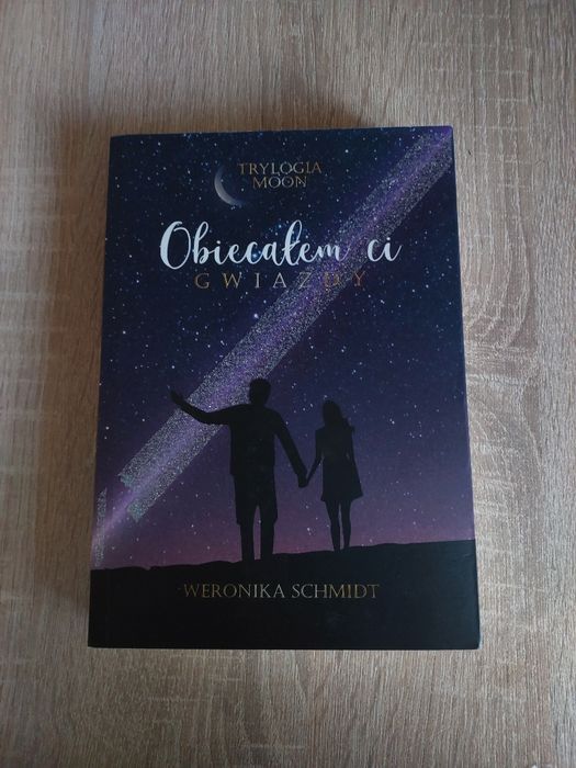 Obiecałem ci gwiazdy Weronika Schmidt