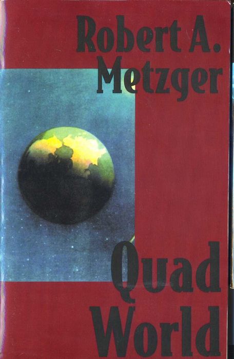 Robert A. Metzger - Quad World