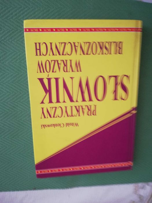 Praktyczny słownik wyrazów bliskoznacznych