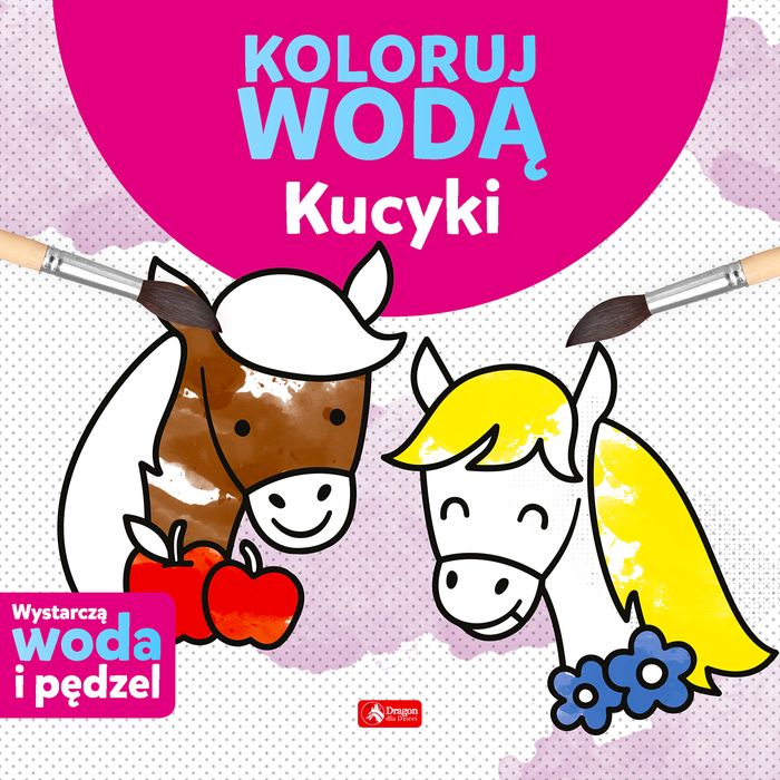 Kucyki. Koloruj Wodą Dragon