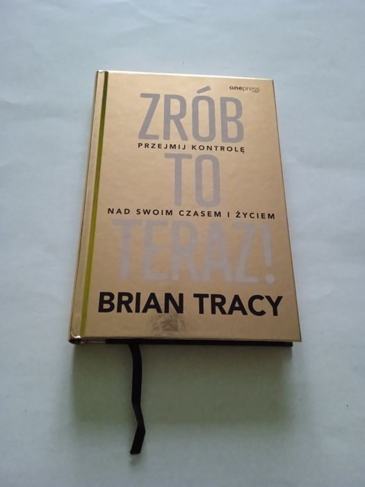 Brian Tracy Zrób To Teraz STAN BARDZO DOBRY !!!