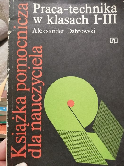 Praca technika w klasach 1 - 3. Dąbrowski