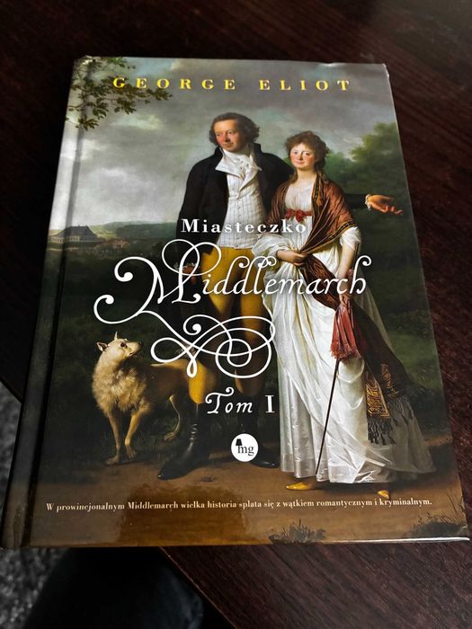 George Eliot - Miasteczko Middlemarch Tom 1