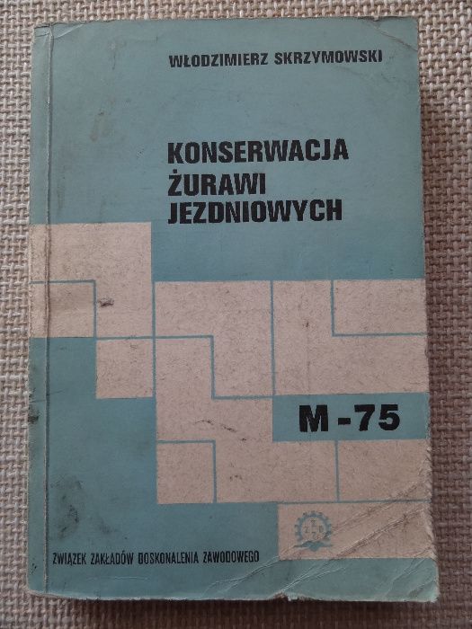 Konserwacja żurawi jezdniowych M-75 - W.Skrzymowski