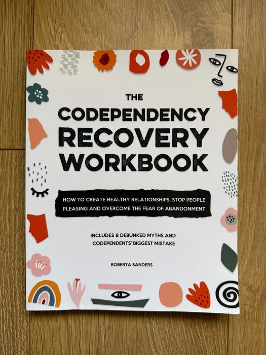 The Codependency Recovery Workbook - Roberta Sanders