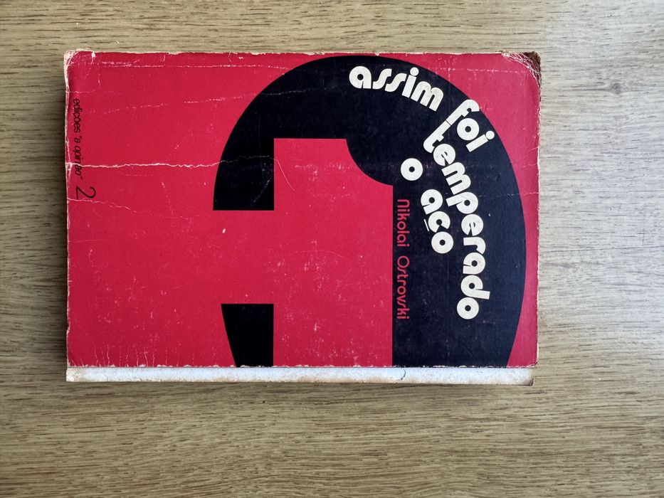 Assim foi temperado o aço de Nikolai Ostrovski