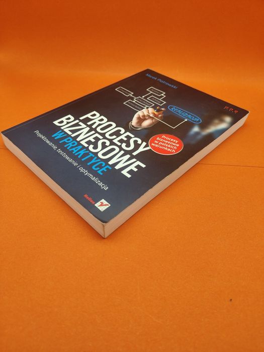 Procesy biznesowe w praktyce - Marek Piotrowski