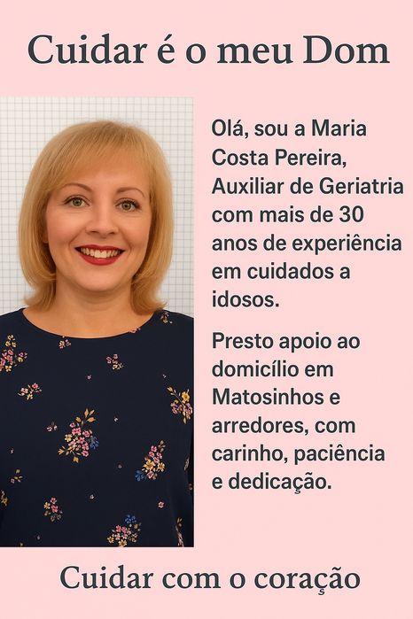 Cuidar é a minha vocação, com alma e coração.