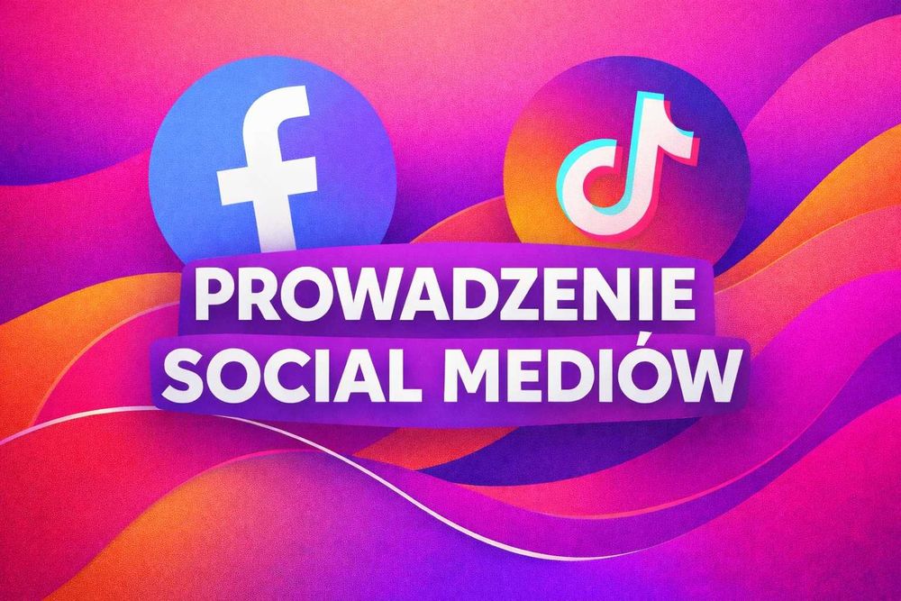 Prowadzenie Facebook Instagram, Social Media Manager, Prowadzenie Social Media Facebook Instagram TikTok | Obsługa Fanpage | Marketing dla firm