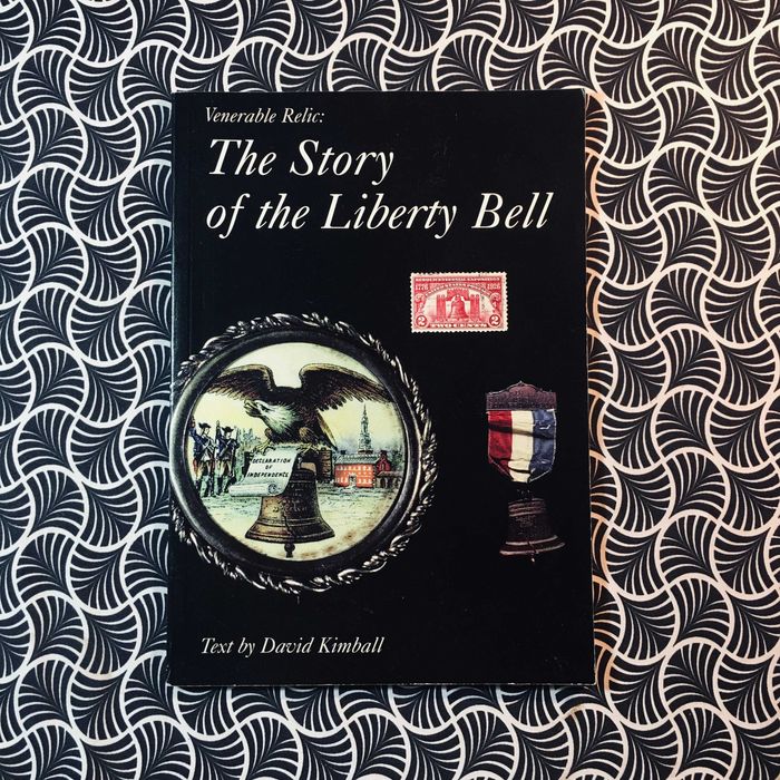 The Story of the Liberty Bell - Text by David Kimball