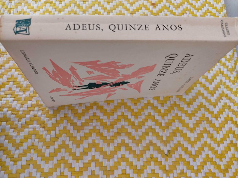 ADEUS, QUINZE ANOS
de Claude Campagne