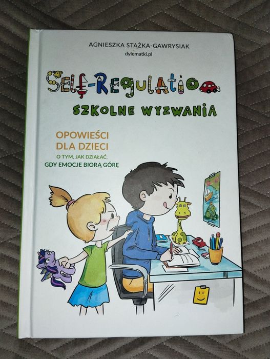 Self Regulation Szkolne Wyzwania Agnieszka Stążka-Gawrysiak