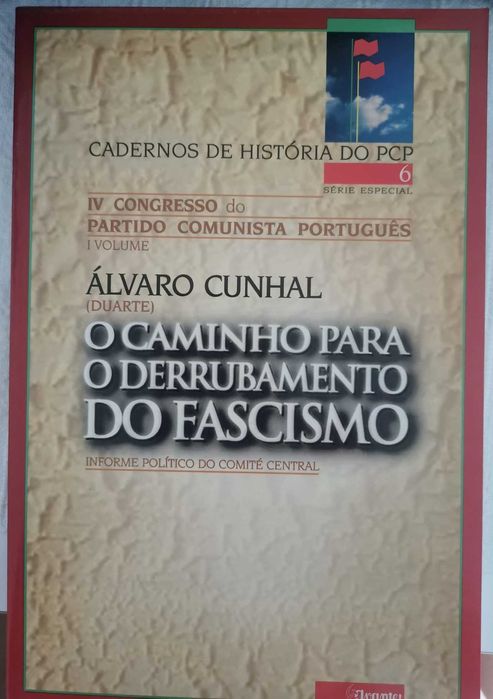 O Caminho para o Derrubamento do Fascismo - Álvaro Cunhal