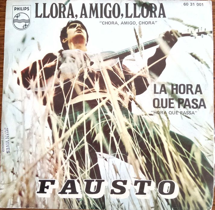 Fausto	- - - - -	Llora, Amigo, Llora	- - - - -	Single