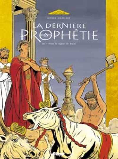 La Derniere Prophetie : III Sous le signe de baal