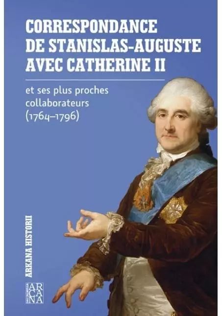 Correspondance De Stanislas - Auguste..  Praca Zbiorowa