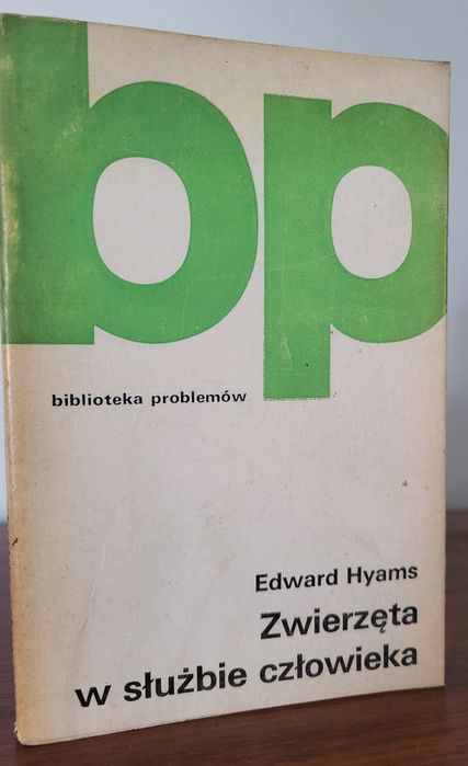 Zwierzęta w służbie człowieka - Edward Hyams