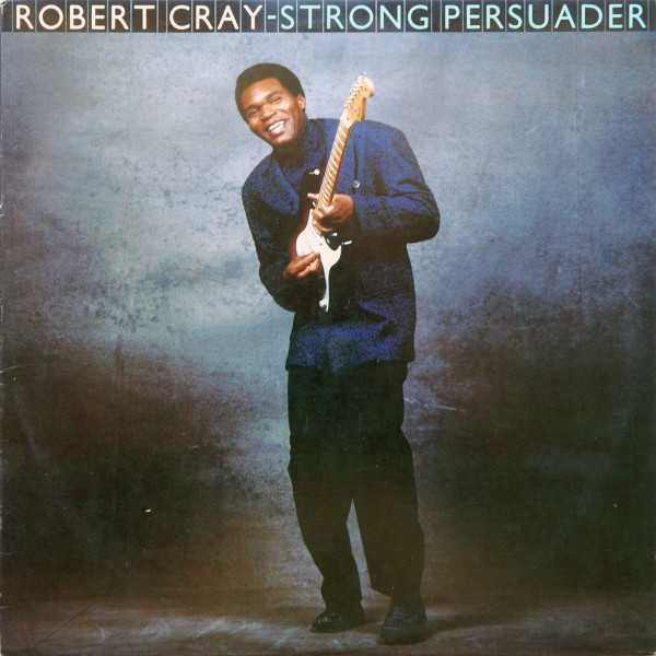 Robert Cray – Strong Persuader