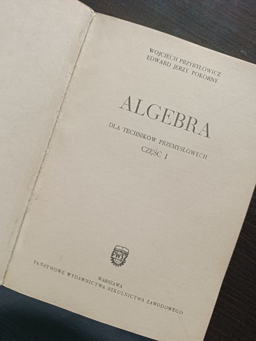 Algebra dla techników przemysłowych. Przybylowicz, Pokorny