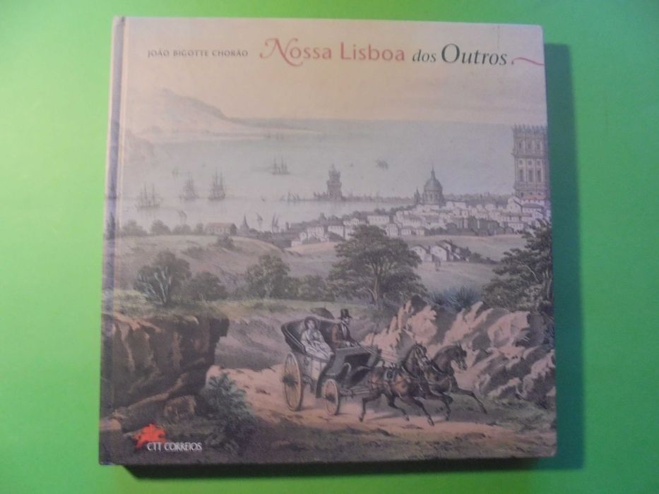 Chorão (João Bigotte);Nossa Lisboa dos Outros