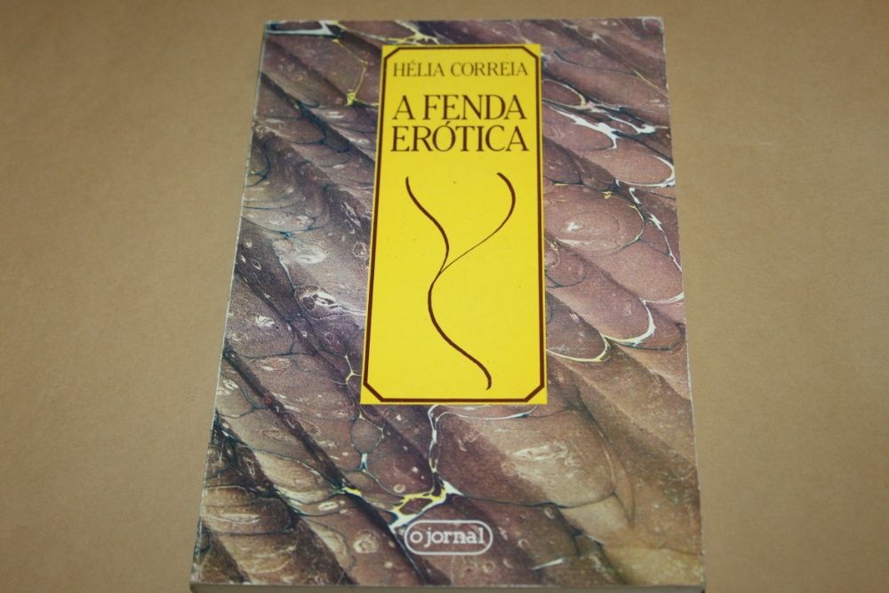 A Fenda Erótica - Hélia Correia