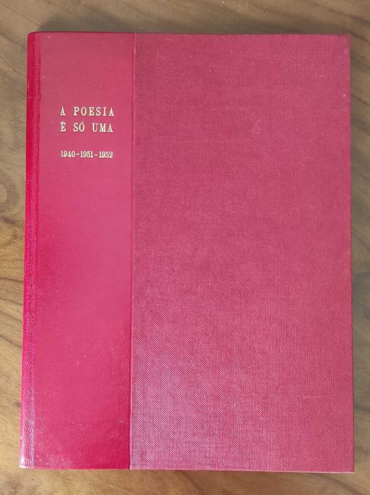 A Poesia É Só Uma. 1940 = 1951 = 1952