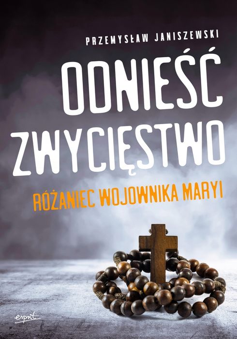 Odnieść Zwycięstwo Różaniec Wojownika Maryi