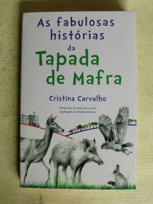 As fabulosas histórias da Tapada de Mafra
de Cristina Carvalho