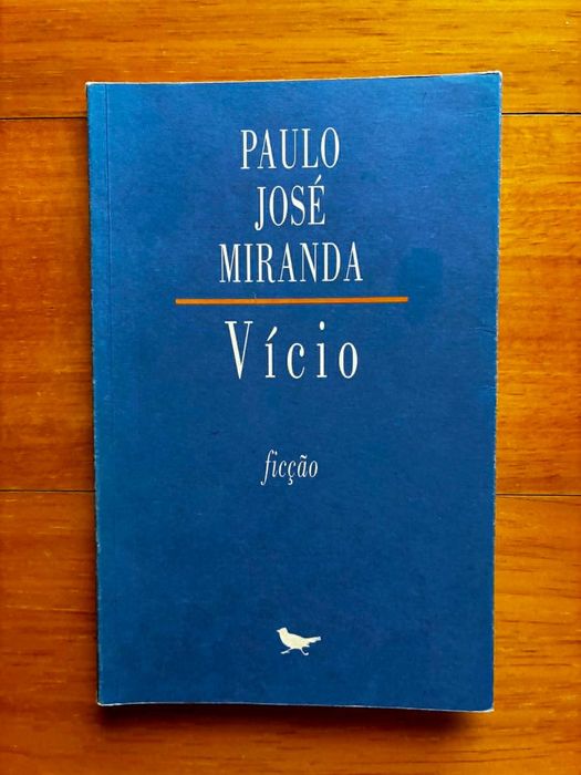 "Vício" de Paulo José Miranda