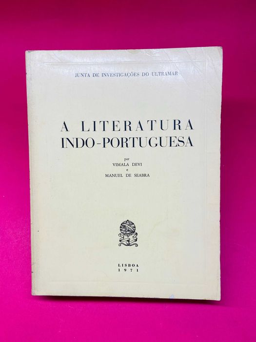 A Literatura Indo-Portuguesa - Vimala Devi; Manuel de Seabra