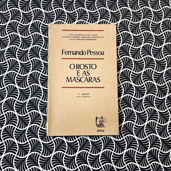 O Rosto e as Máscaras - Fernando Pessoa