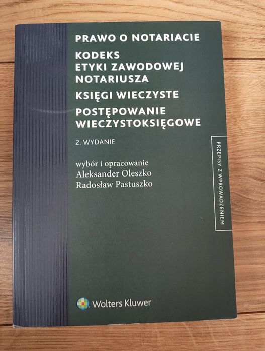 Prawo notariacie, kodeks etyki zawodowej, Oleszko, Pastuszko
