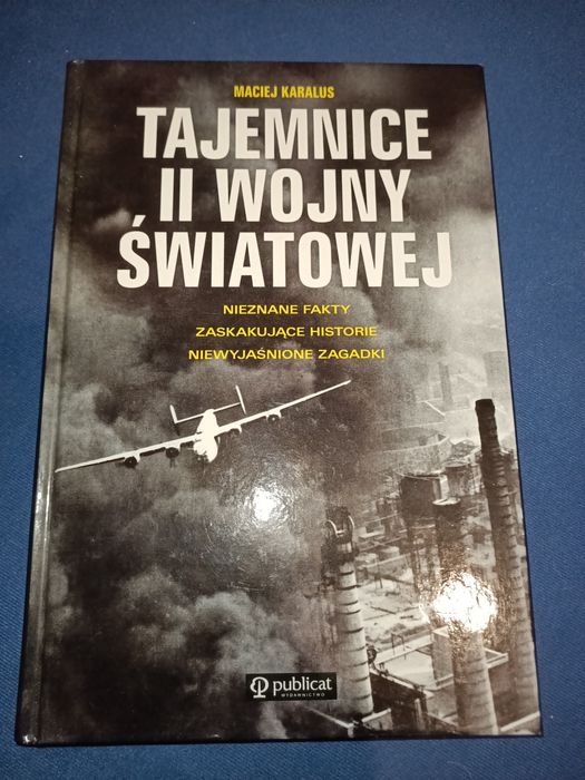 Tajemnice II Wojny Światowej Maciej Karalus