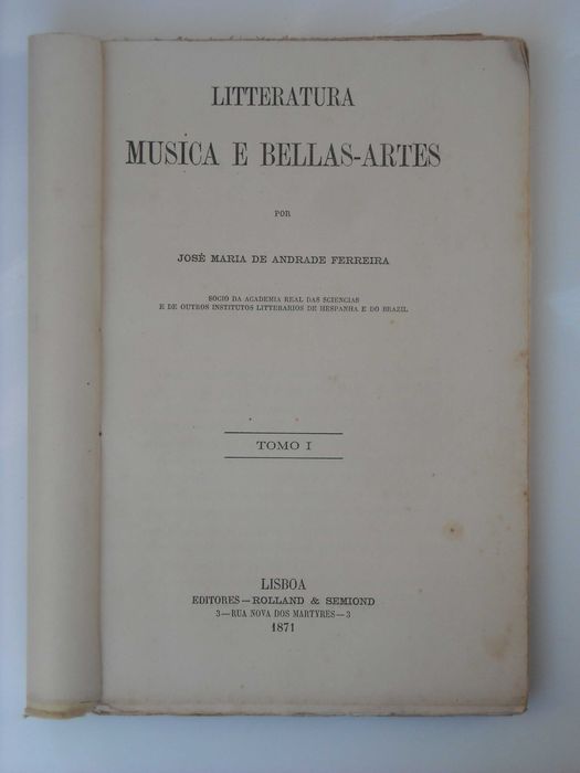 Litteratura Musica e Bellas-Artes - José Maria de Andrade Ferreira 1872