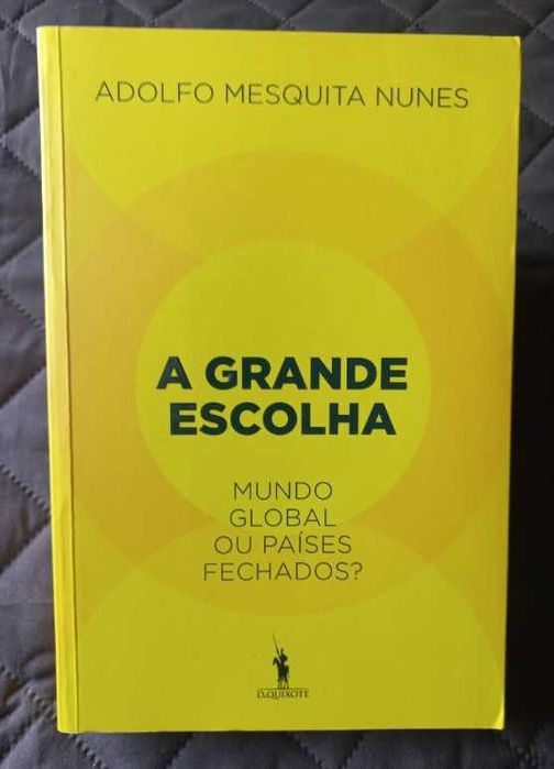A Grande Escolha - Adolfo Mesquita Nunes (Mundo global ou países fechados?)