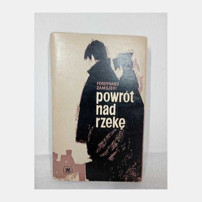 Powrót nad rzekę. Ferdynand Zamojski
