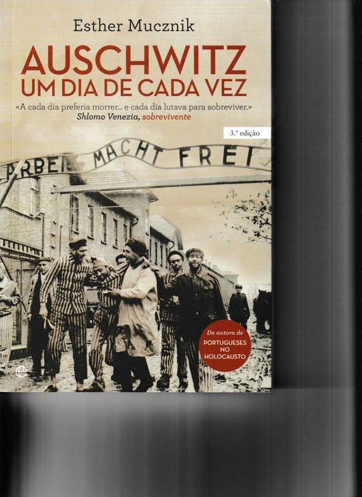 Auschwitz, Um dia de cada vez - Esther Mucznik