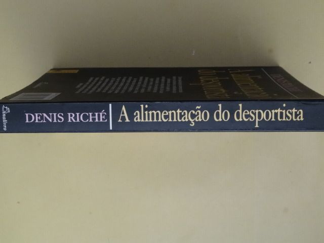 A Alimentação do Desportista de Denis Riché