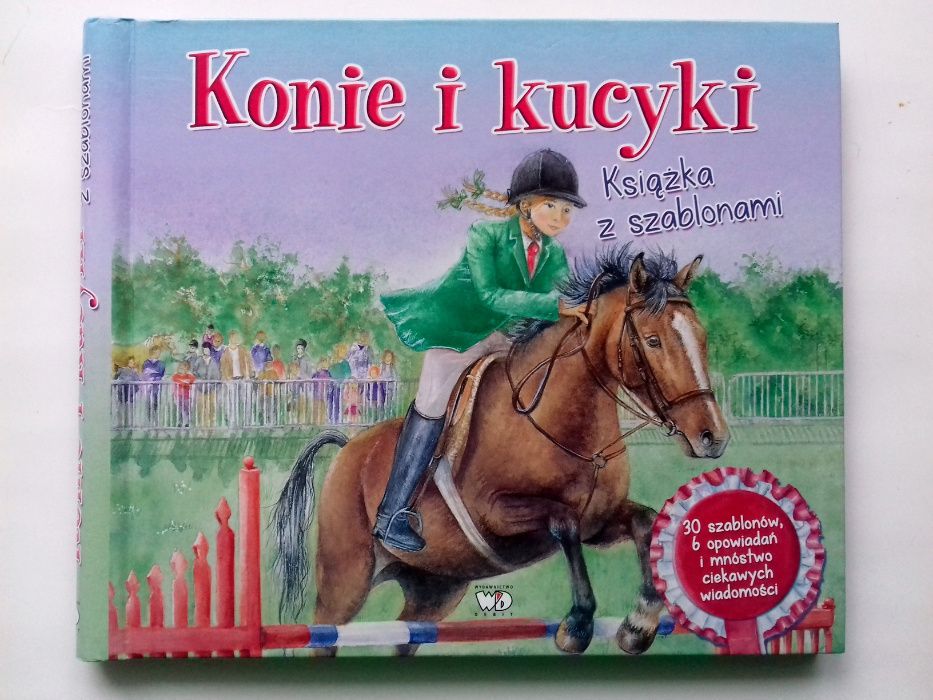 Konie i kucyki. Książka z szablonami. Nowe hobby Książeczka dla dzieci