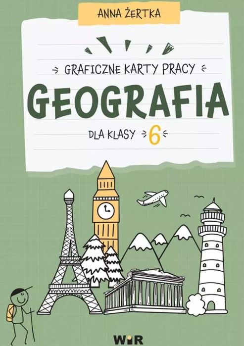 Geografia. Graficzne karty pracy dla klasy 6. WIR. Nowy Produkt