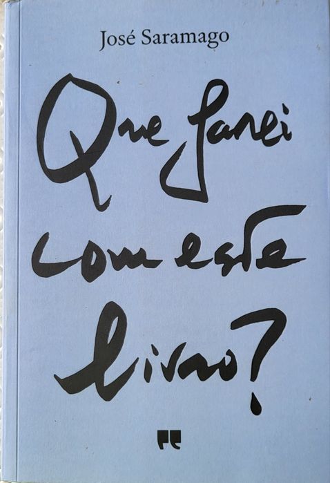 Que farei com este livro de José Saramago