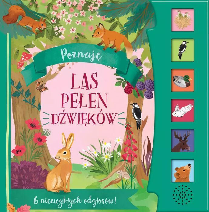 Poznaję. Las pełen dźwięków. Olesiejuk Sp. z o.o.