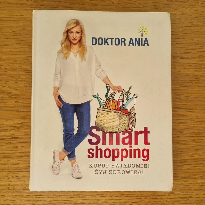 Doktor Ania Smart Shopping - Kupuj świadomie! Żyj zdrowiej!