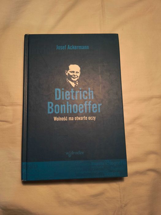 Josef Ackermann Dietrich Bonhoeffer Wolność ma otwarte oczy