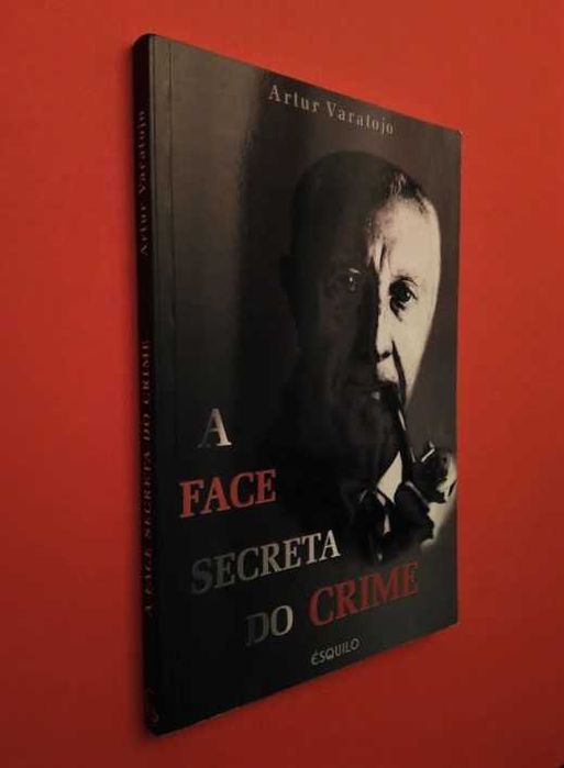 Artur Varatojo - A face secreta do crime