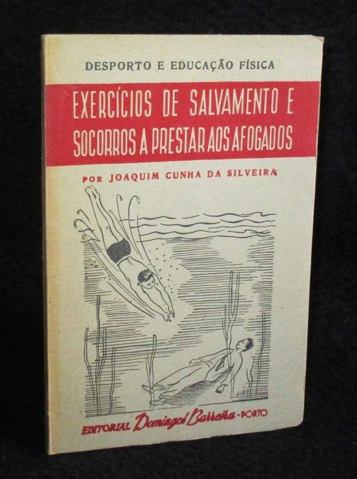Livro Exercícios de Salvamento e Socorro a Prestar aos Afogados Joaquim Cunha da Silveira Autografado